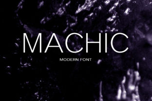 Machic Typeface: Smart Sans Serif for High-Impact Campaigns